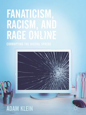 cover image of Fanaticism, Racism, and Rage Online